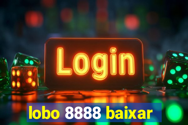 lobo 8888 baixar